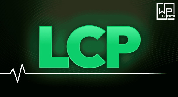 What is LCP and how to fix this in WordPress